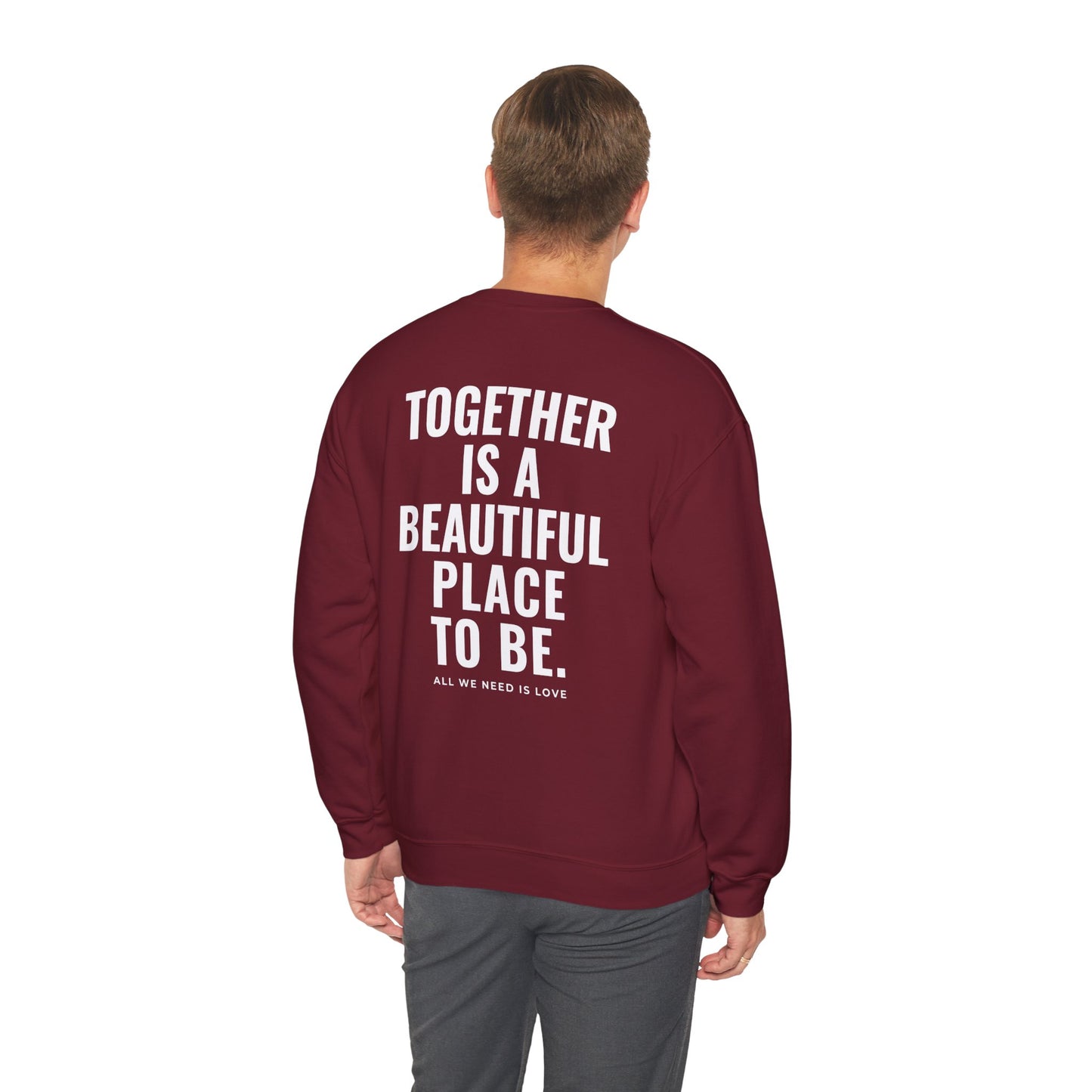 Together Is a Beautiful Place to Be Crewneck GARNET