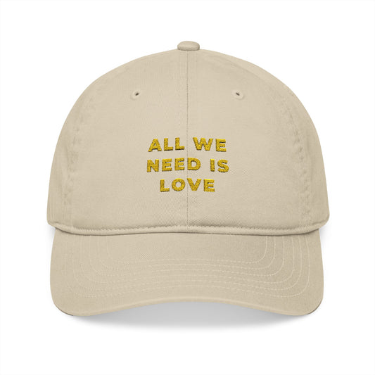 All We Need Organic Baseball Cap Embroidered