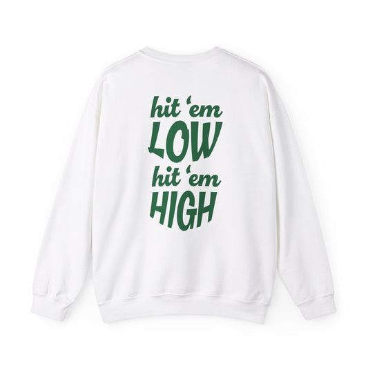 Hit 'Em Low Hit 'Em High Crewneck WHITE