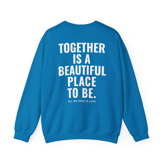 Together is a Beautiful Place to be Crewneck SAPPHIRE