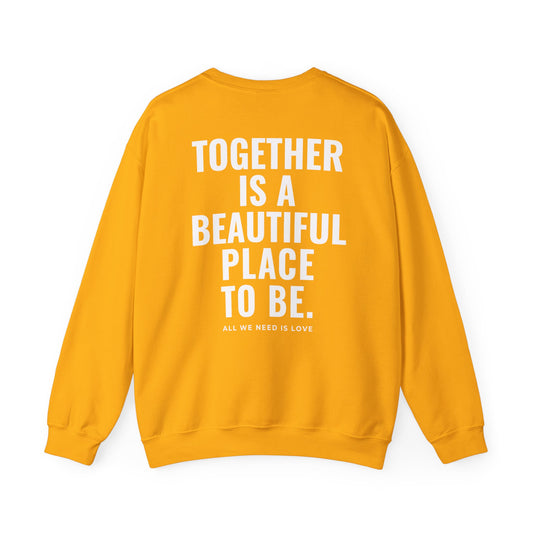 Together is Beautiful Place to Be Crewneck GOLD