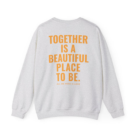 Together is a Beautiful Place to Be Crewneck ASH